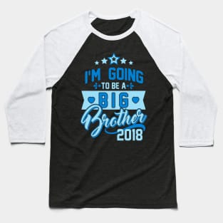 Going to be Big Brother 2018 -Bro to be-Announcement Baseball T-Shirt